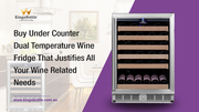 Dual temperature wine fridge at KingsBottle